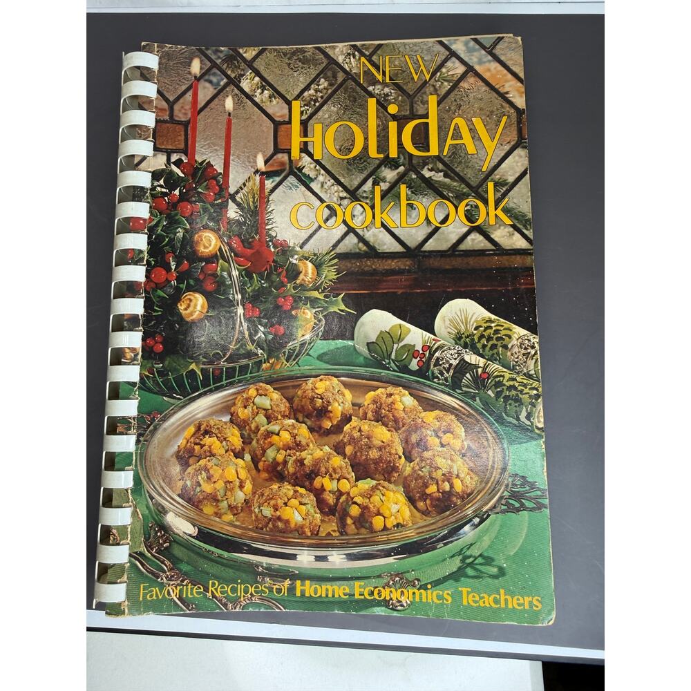 1974 The New Holiday Cookbook - Favorite Recipes of Home Economics Teachers